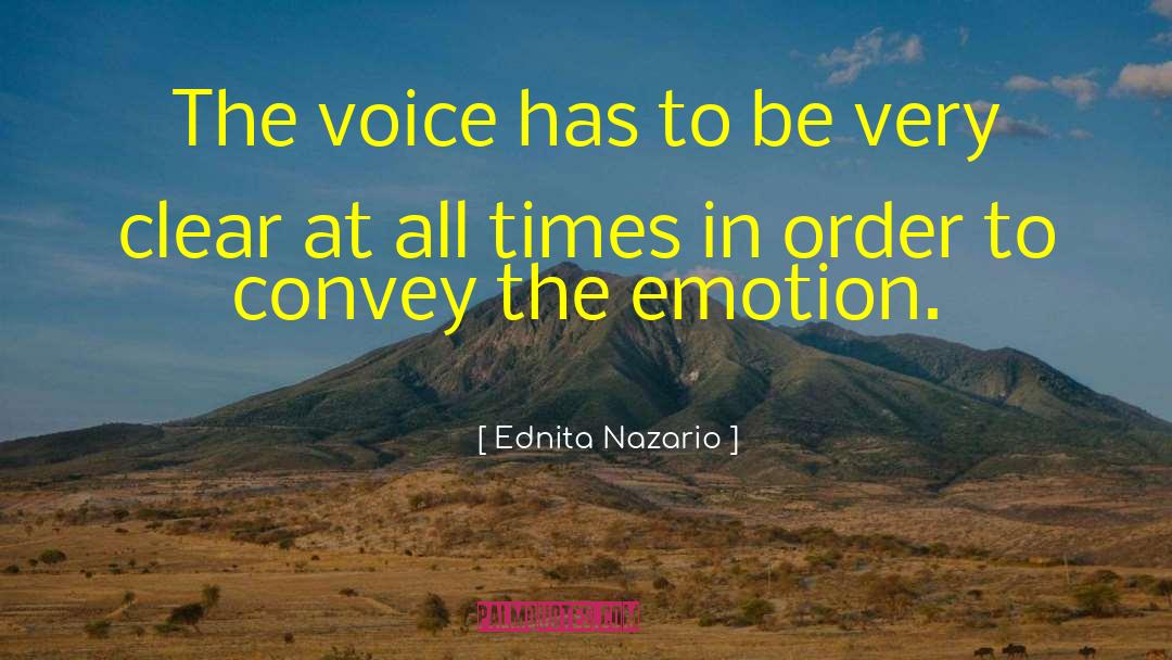 Ednita Nazario Quotes: The voice has to be