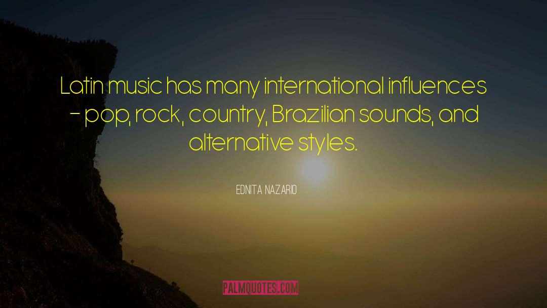 Ednita Nazario Quotes: Latin music has many international