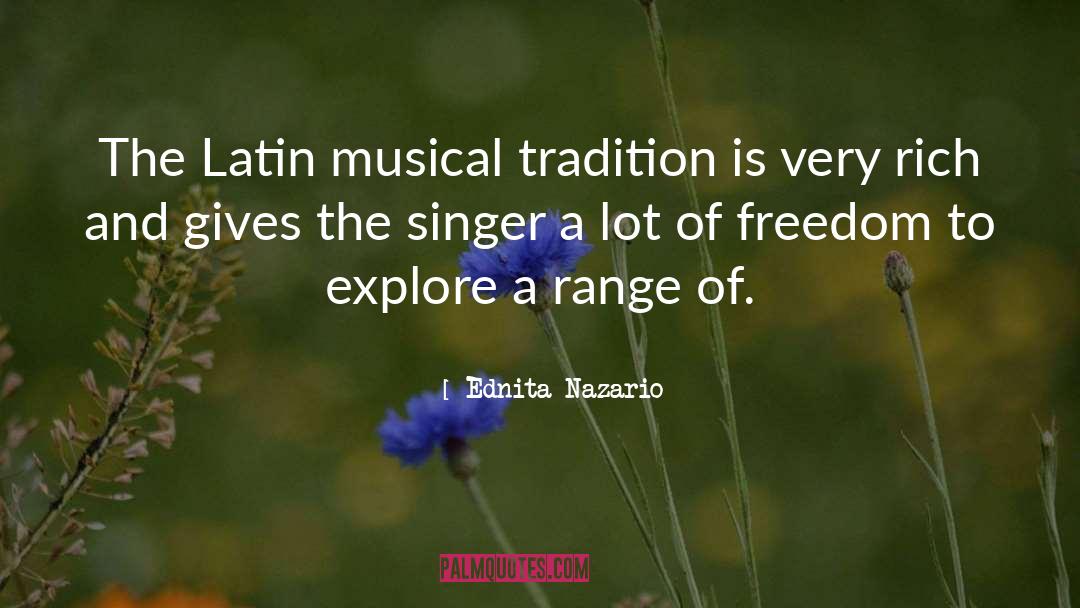 Ednita Nazario Quotes: The Latin musical tradition is