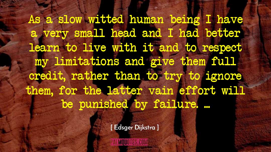 Edsger Dijkstra Quotes: As a slow-witted human being