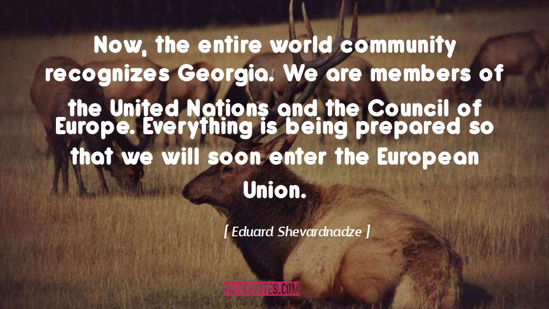 Eduard Shevardnadze Quotes: Now, the entire world community