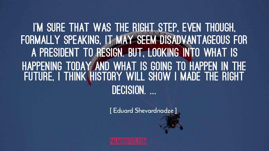 Eduard Shevardnadze Quotes: I'm sure that was the