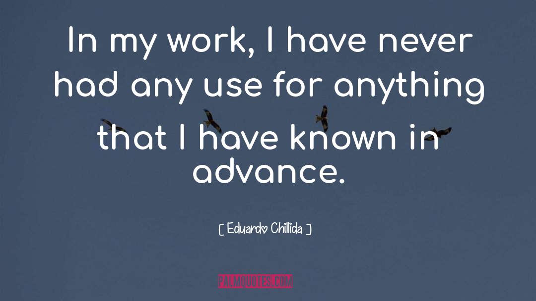 Eduardo Chillida Quotes: In my work, I have