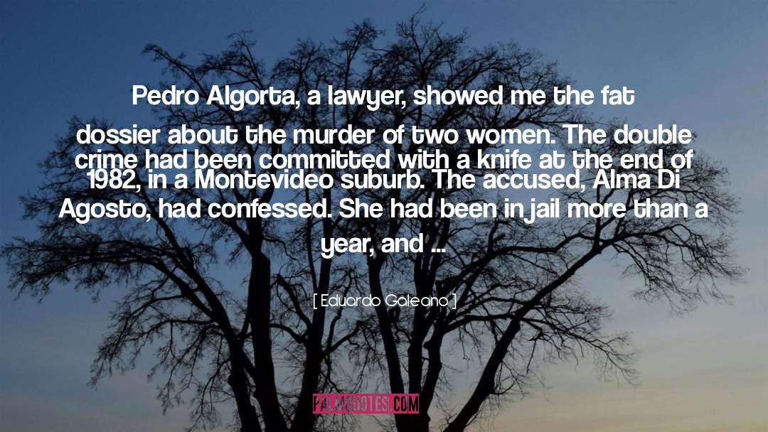 Eduardo Galeano Quotes: Pedro Algorta, a lawyer, showed