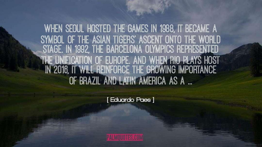 Eduardo Paes Quotes: When Seoul hosted the Games