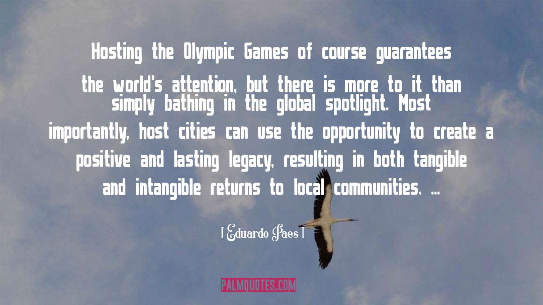 Eduardo Paes Quotes: Hosting the Olympic Games of