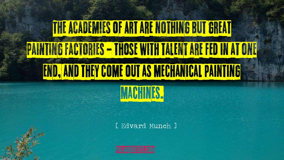 Edvard Munch Quotes: The Academies of Art are