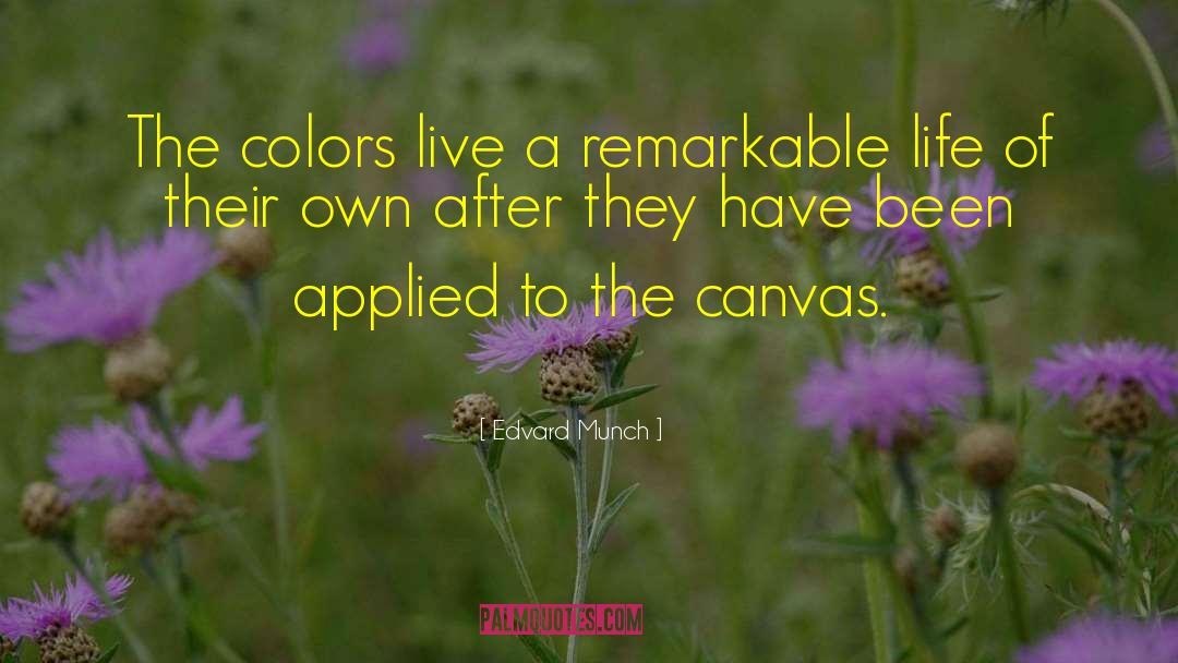 Edvard Munch Quotes: The colors live a remarkable