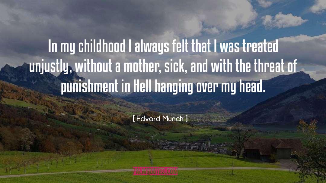 Edvard Munch Quotes: In my childhood I always