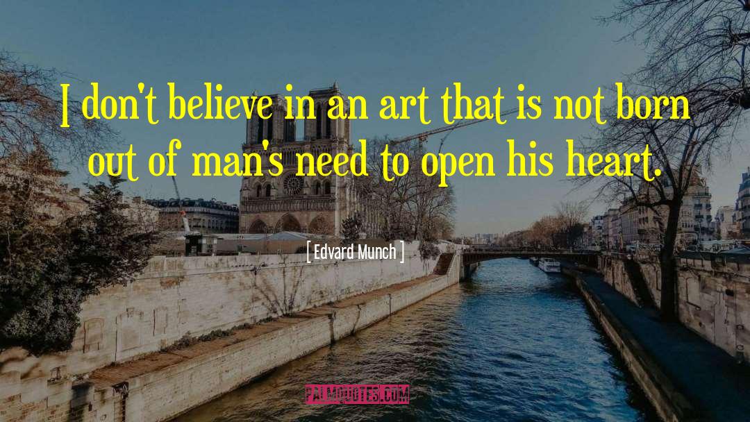 Edvard Munch Quotes: I don't believe in an