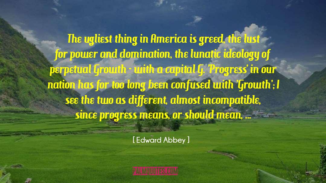 Edward Abbey Quotes: The ugliest thing in America