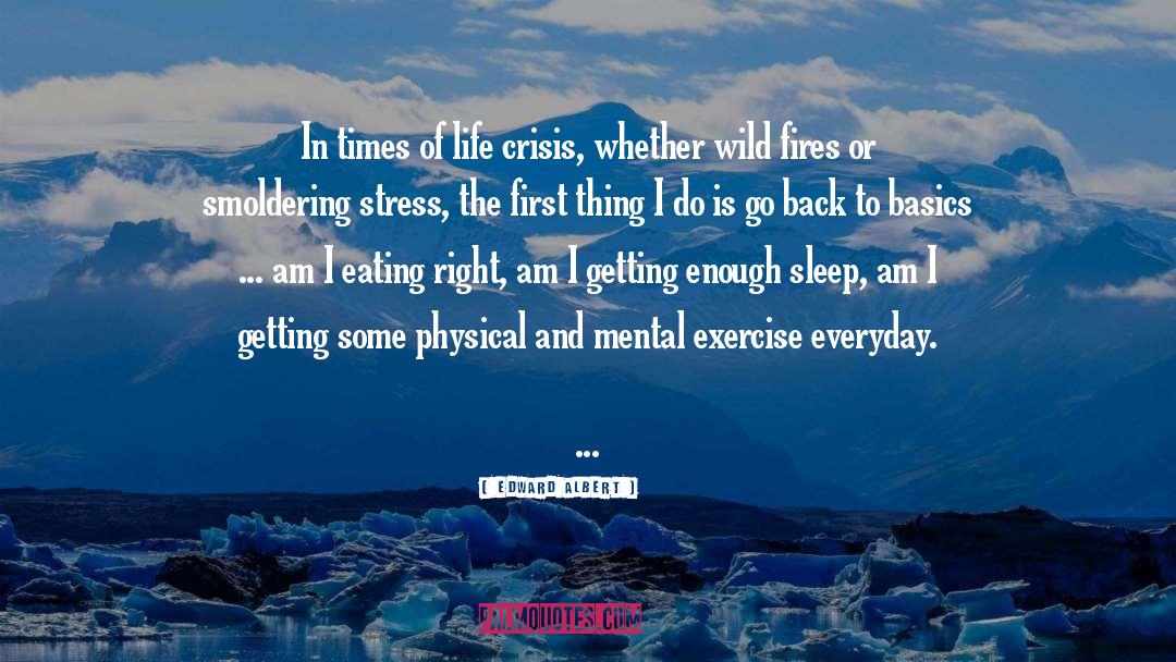Edward Albert Quotes: In times of life crisis,