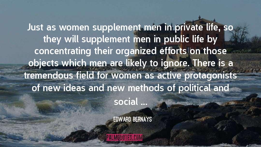 Edward Bernays Quotes: Just as women supplement men