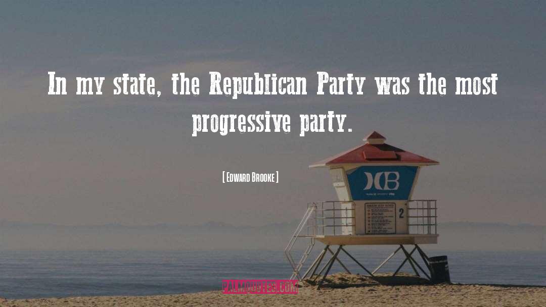 Edward Brooke Quotes: In my state, the Republican