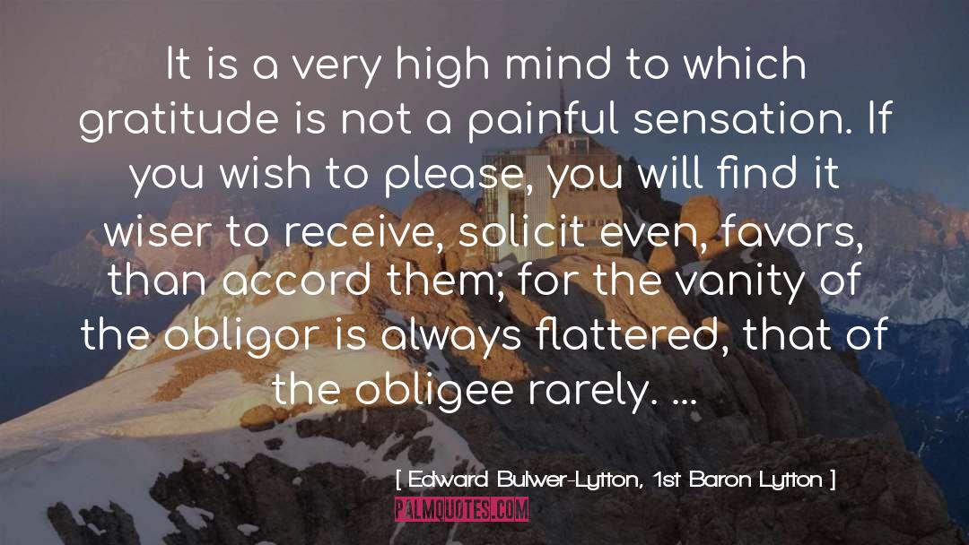 Edward Bulwer-Lytton, 1st Baron Lytton Quotes: It is a very high