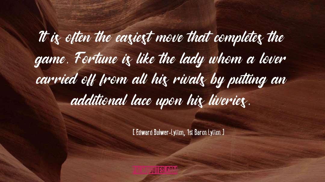 Edward Bulwer-Lytton, 1st Baron Lytton Quotes: It is often the easiest