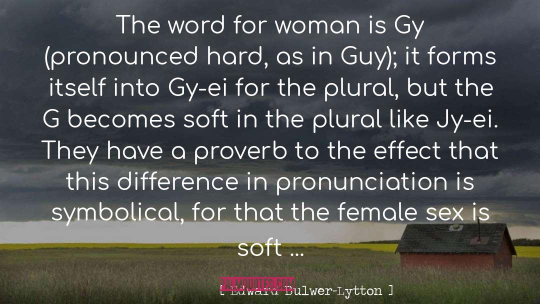 Edward Bulwer-Lytton Quotes: The word for woman is