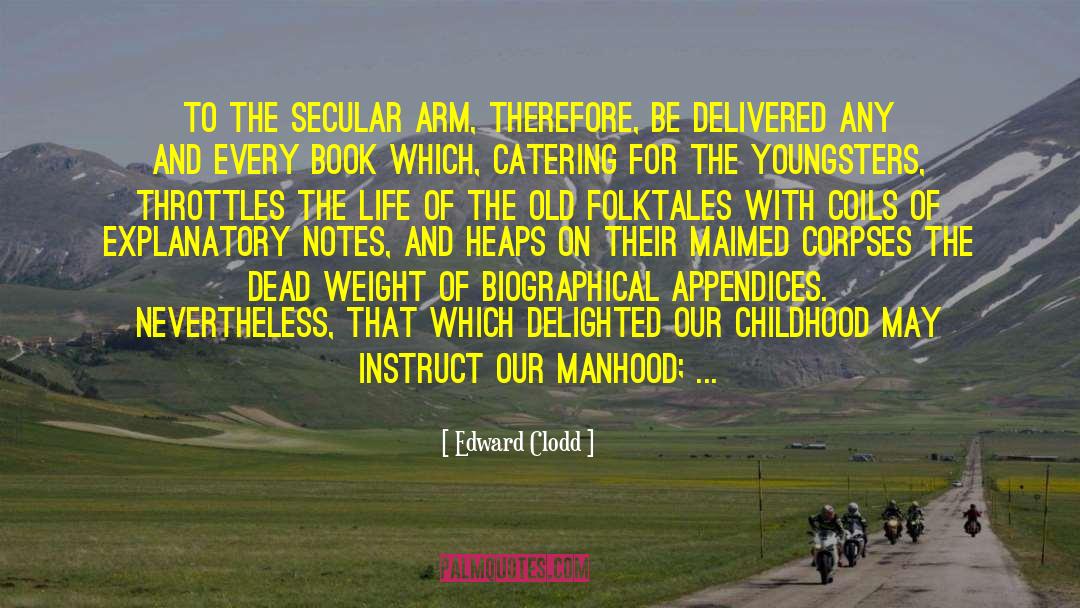 Edward Clodd Quotes: To the secular arm, therefore,