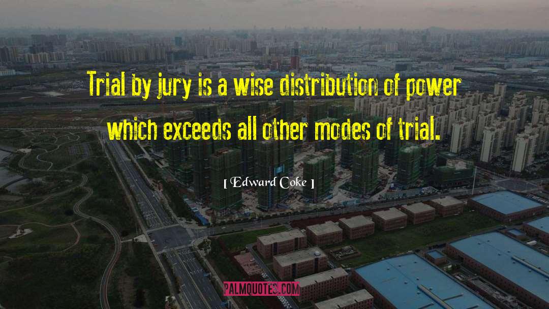 Edward Coke Quotes: Trial by jury is a