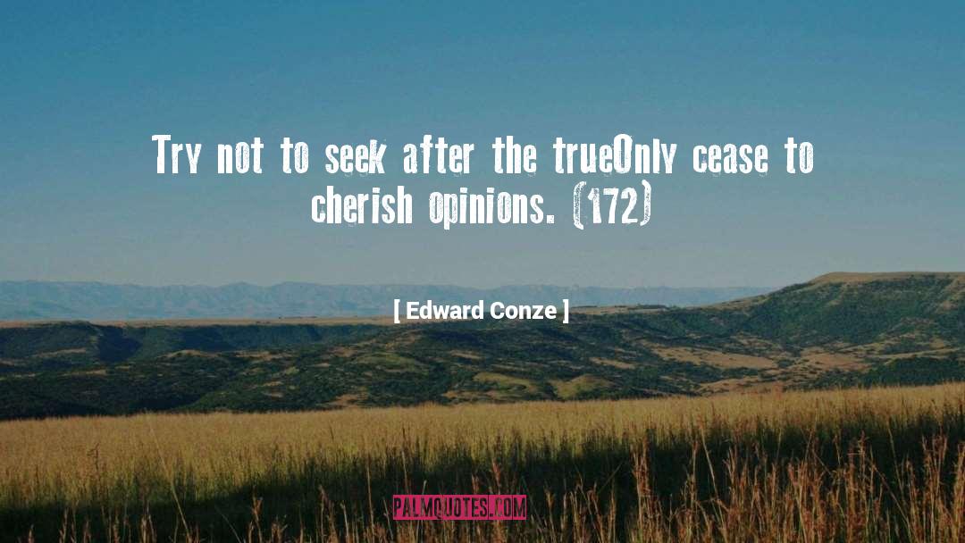 Edward Conze Quotes: Try not to seek after