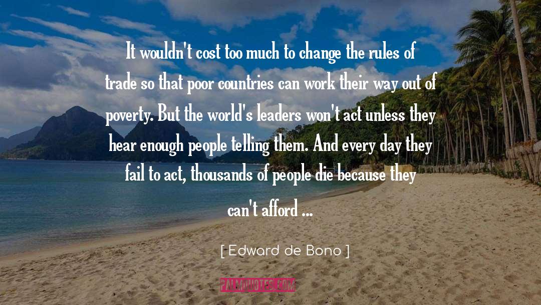 Edward De Bono Quotes: It wouldn't cost too much
