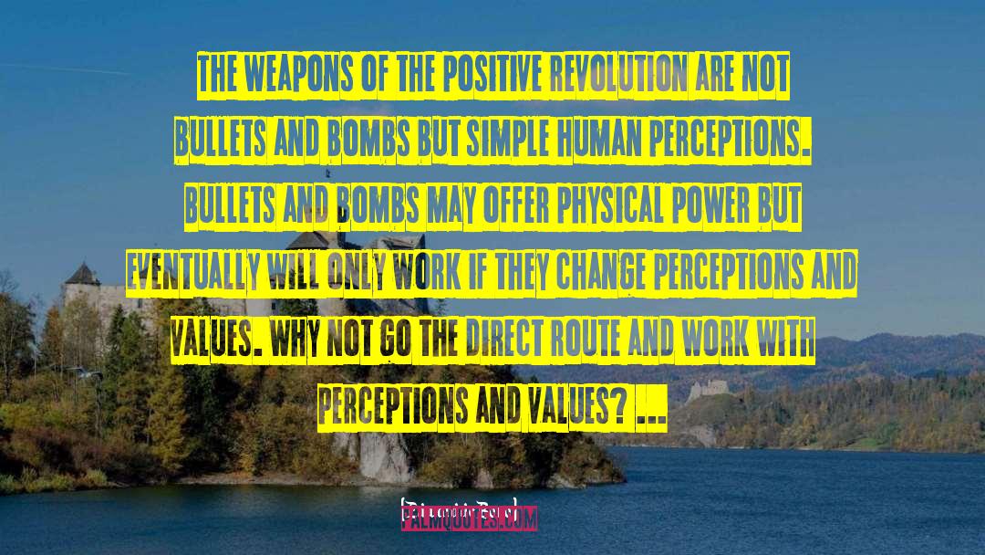 Edward De Bono Quotes: The weapons of the positive