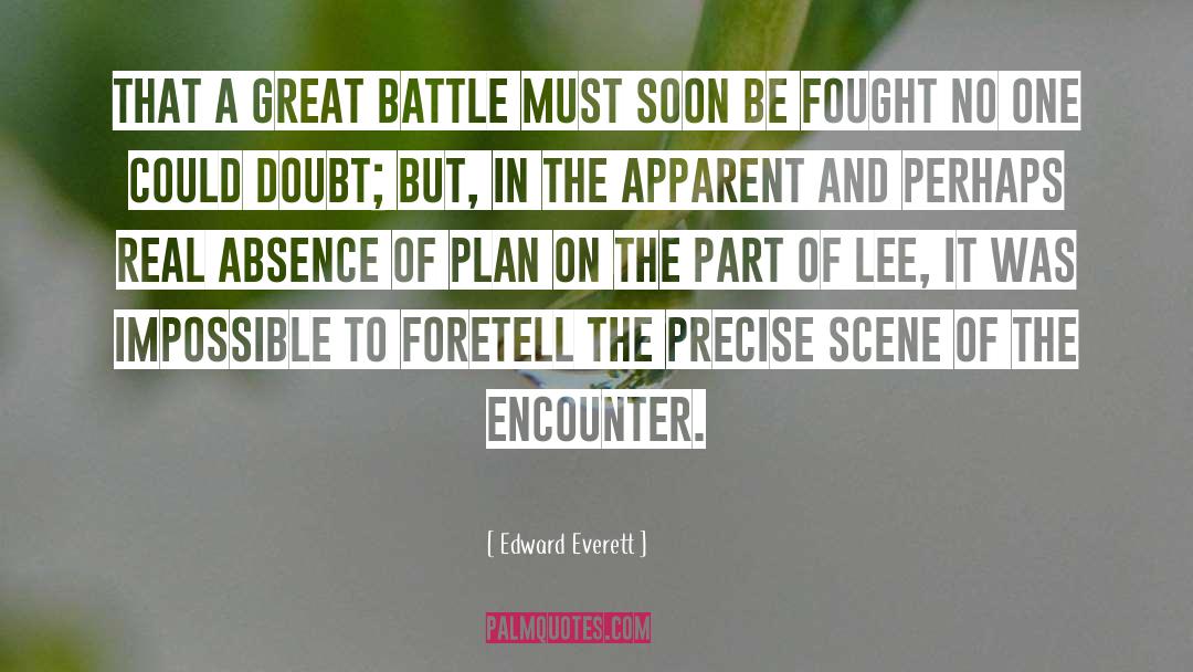Edward Everett Quotes: That a great battle must