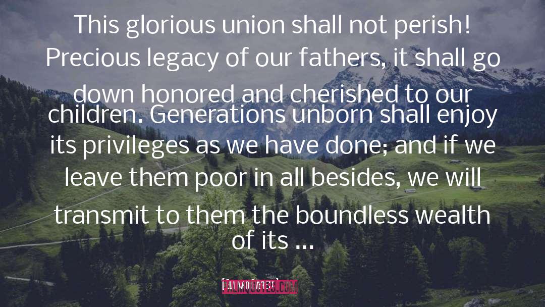 Edward Everett Quotes: This glorious union shall not