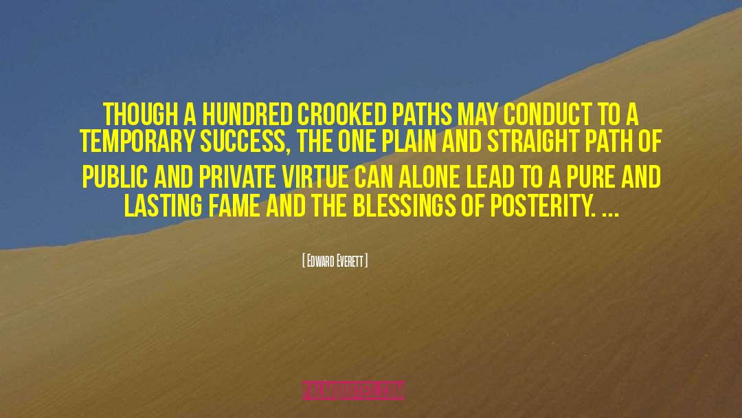 Edward Everett Quotes: Though a hundred crooked paths