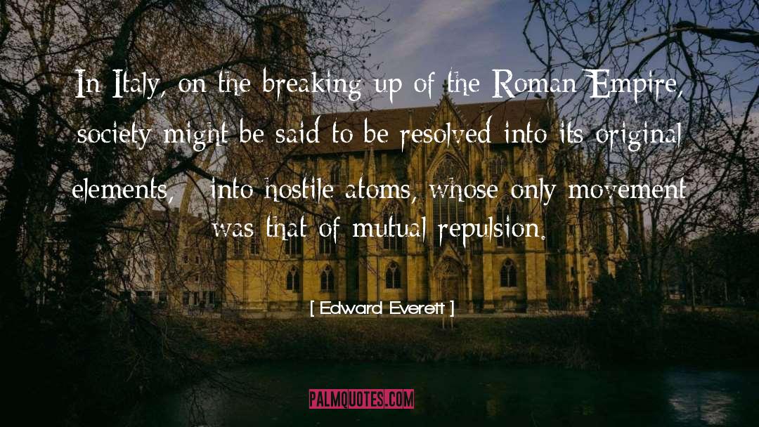 Edward Everett Quotes: In Italy, on the breaking