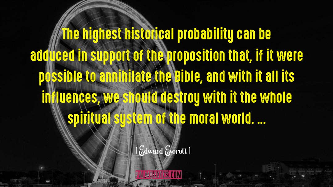 Edward Everett Quotes: The highest historical probability can