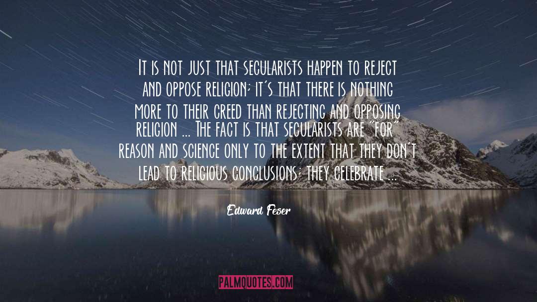 Edward Feser Quotes: It is not just that