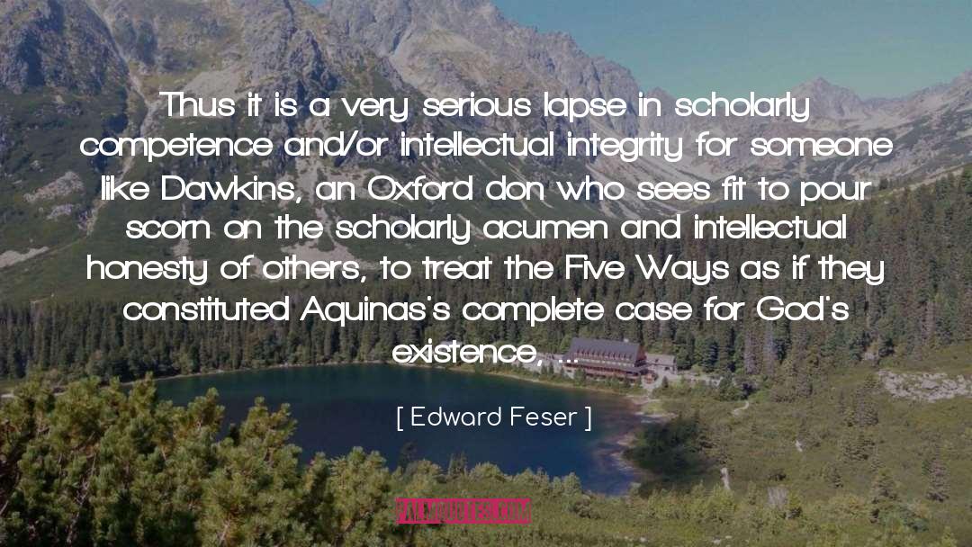 Edward Feser Quotes: Thus it is a very