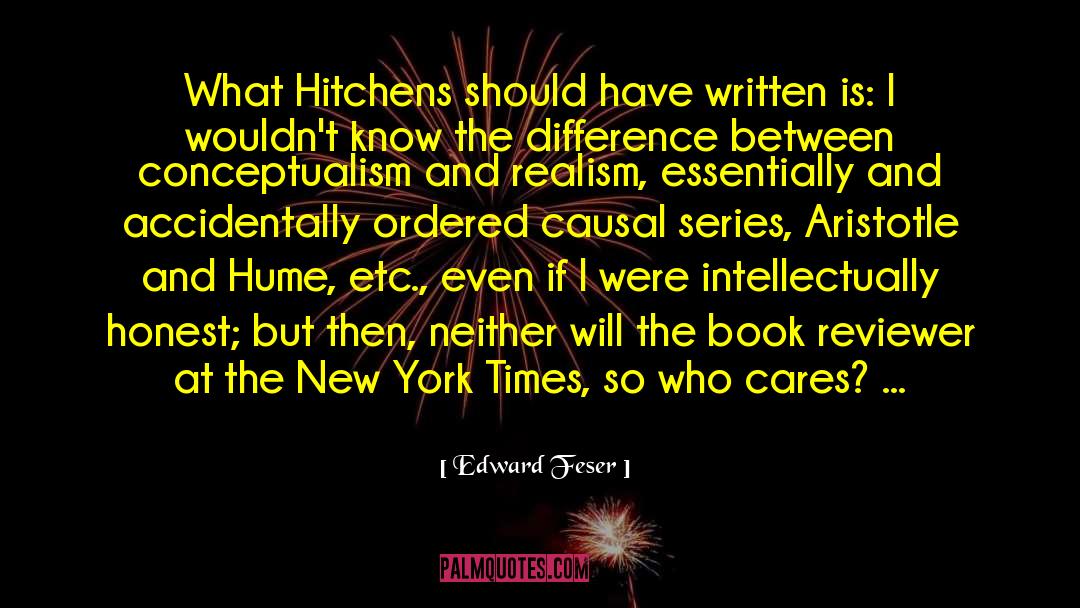 Edward Feser Quotes: What Hitchens should have written