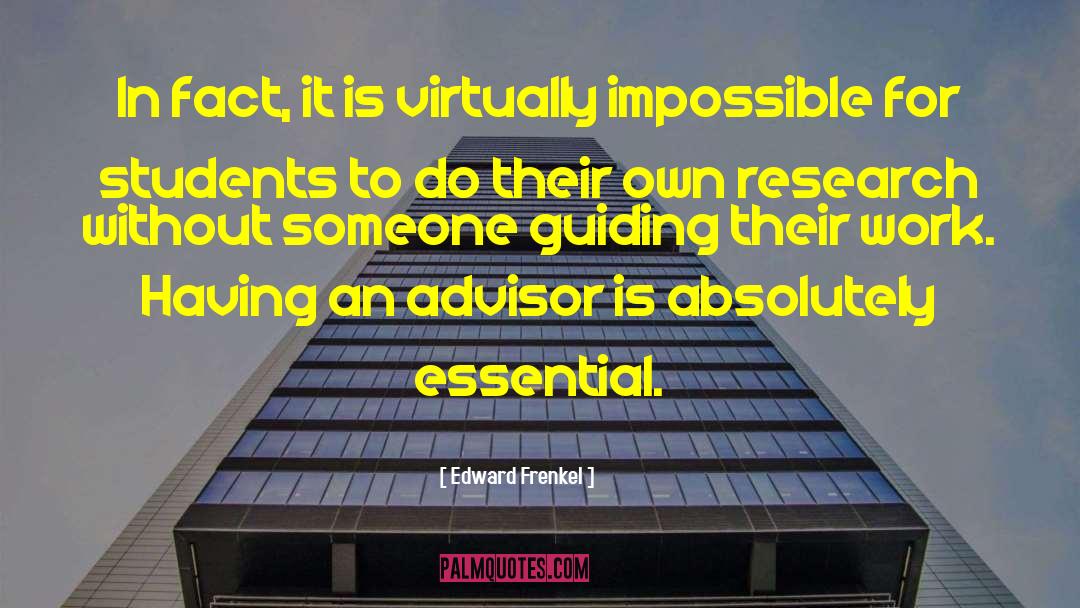 Edward Frenkel Quotes: In fact, it is virtually