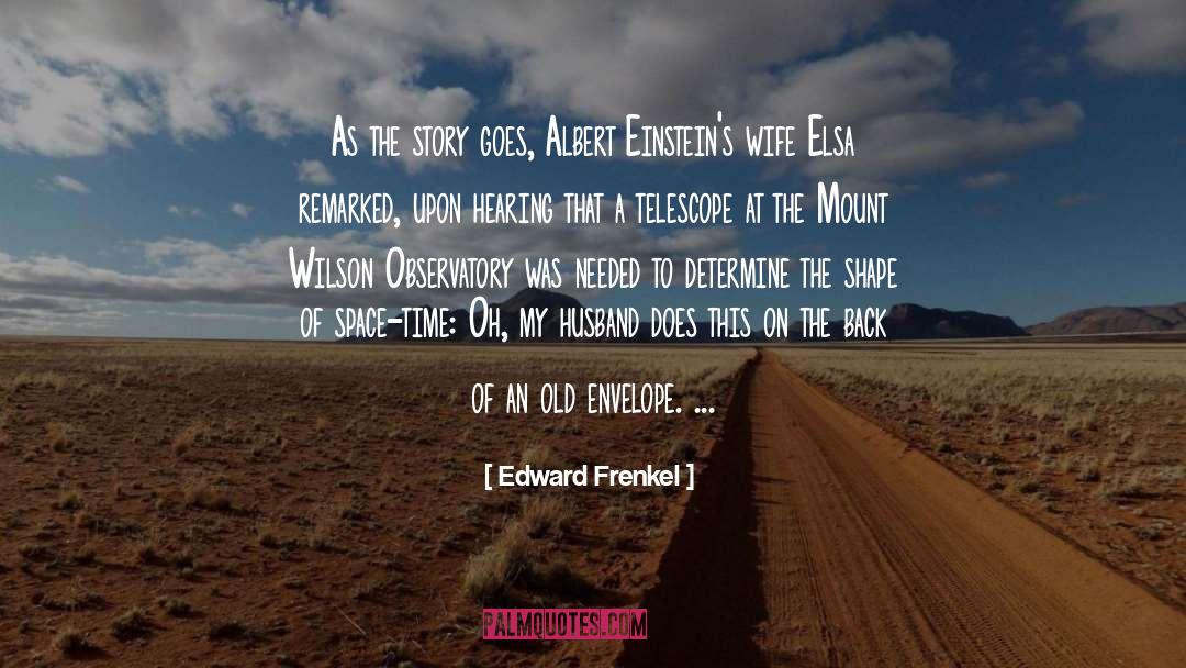 Edward Frenkel Quotes: As the story goes, Albert