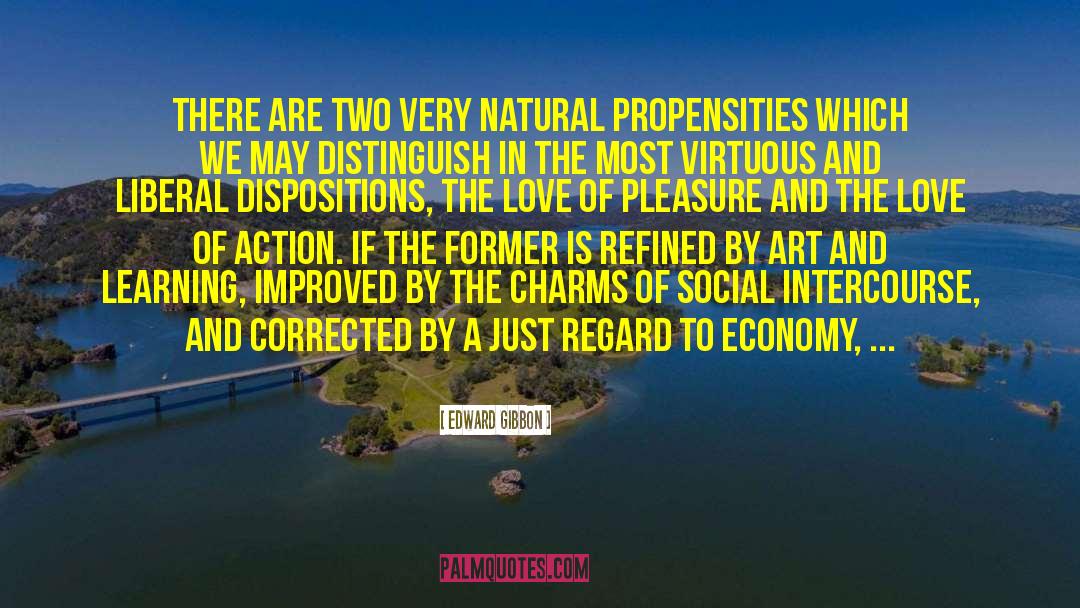 Edward Gibbon Quotes: There are two very natural