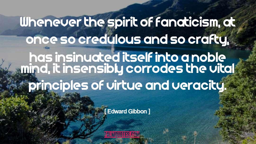 Edward Gibbon Quotes: Whenever the spirit of fanaticism,