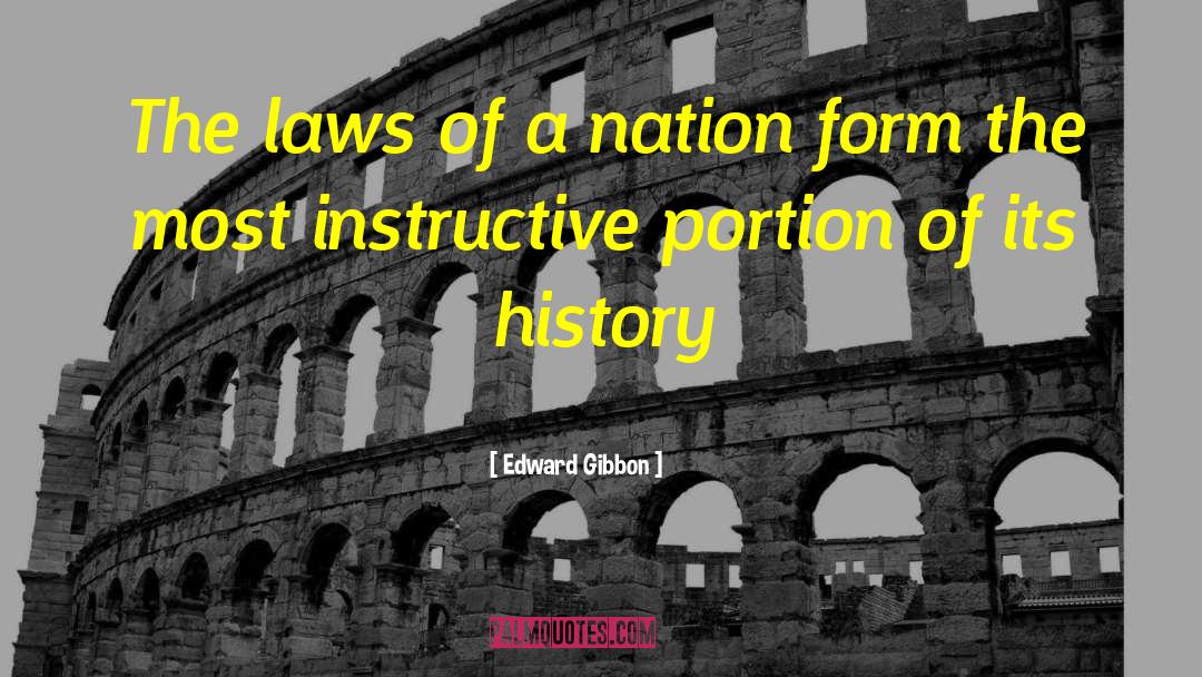 Edward Gibbon Quotes: The laws of a nation