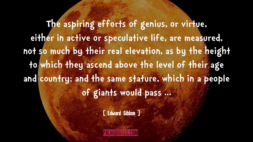 Edward Gibbon Quotes: The aspiring efforts of genius,