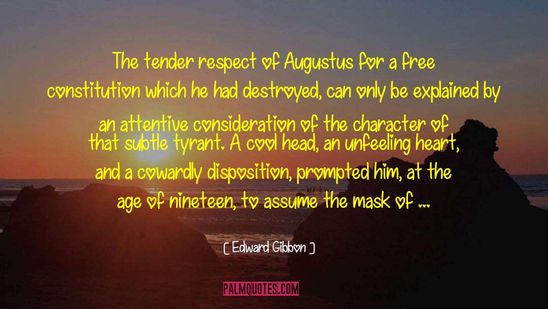 Edward Gibbon Quotes: The tender respect of Augustus