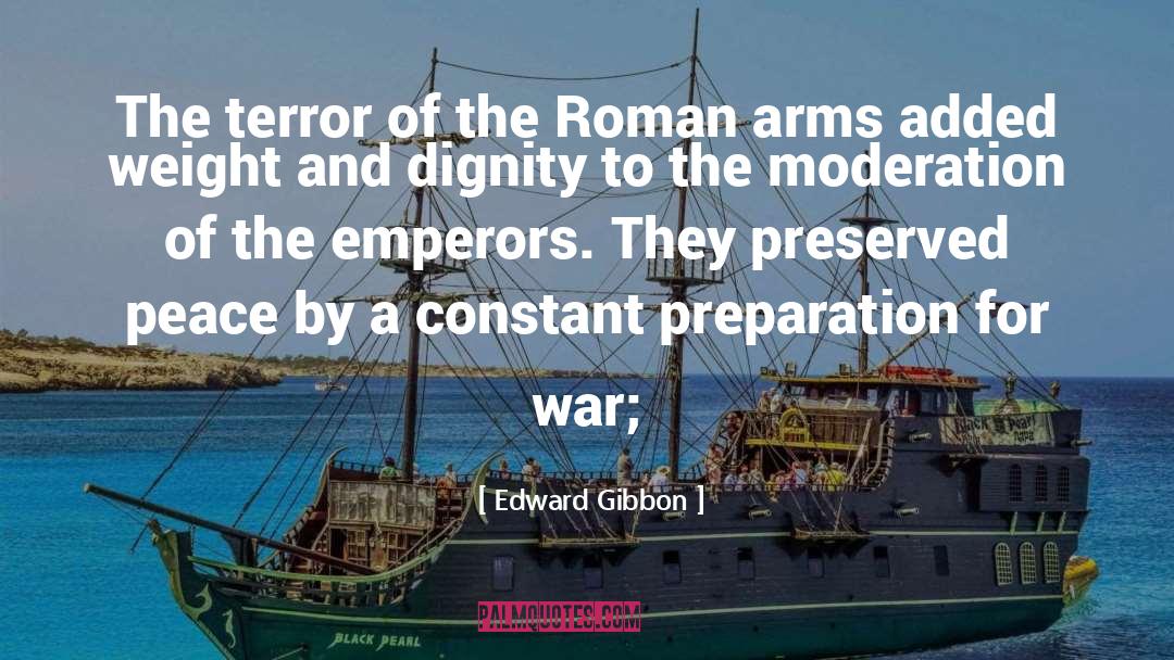 Edward Gibbon Quotes: The terror of the Roman
