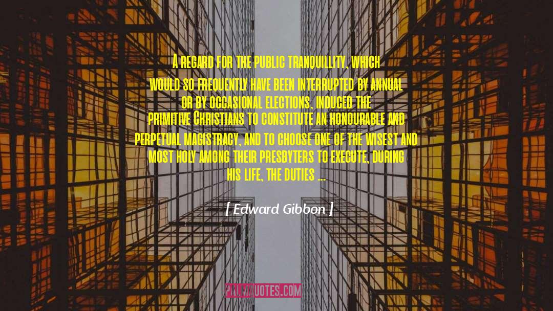 Edward Gibbon Quotes: A regard for the public