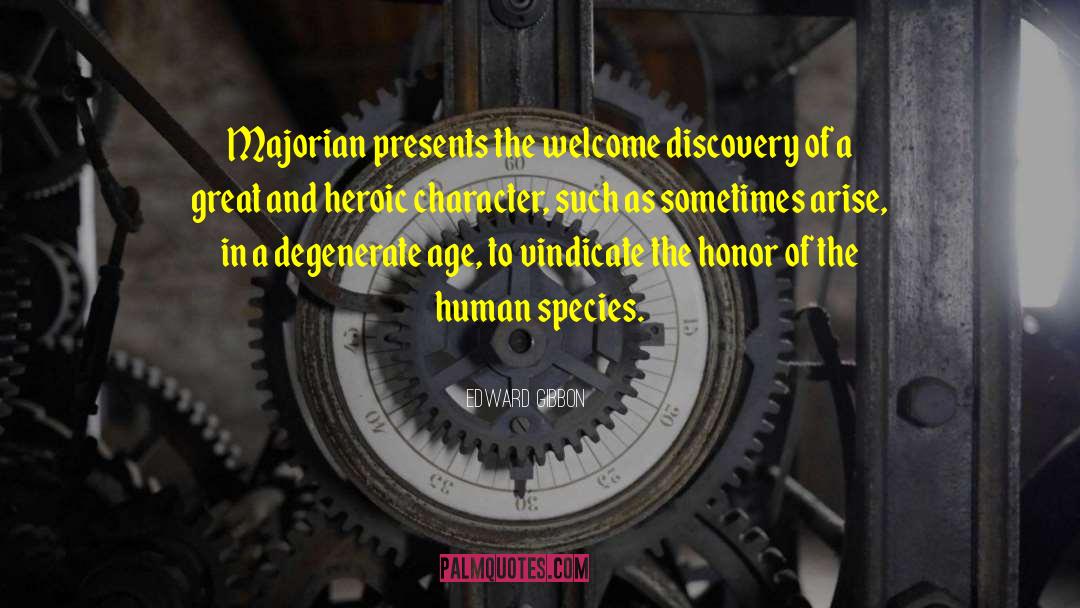 Edward Gibbon Quotes: Majorian presents the welcome discovery