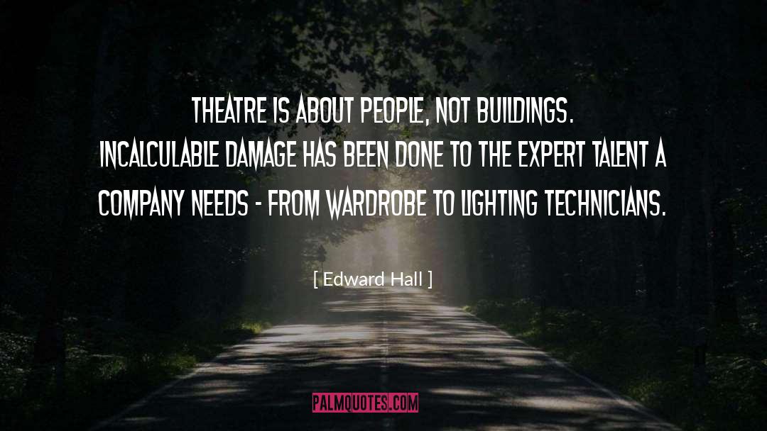 Edward Hall Quotes: Theatre is about people, not