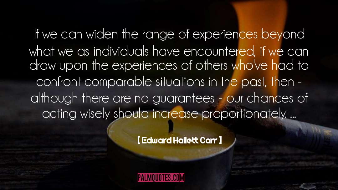 Edward Hallett Carr Quotes: If we can widen the