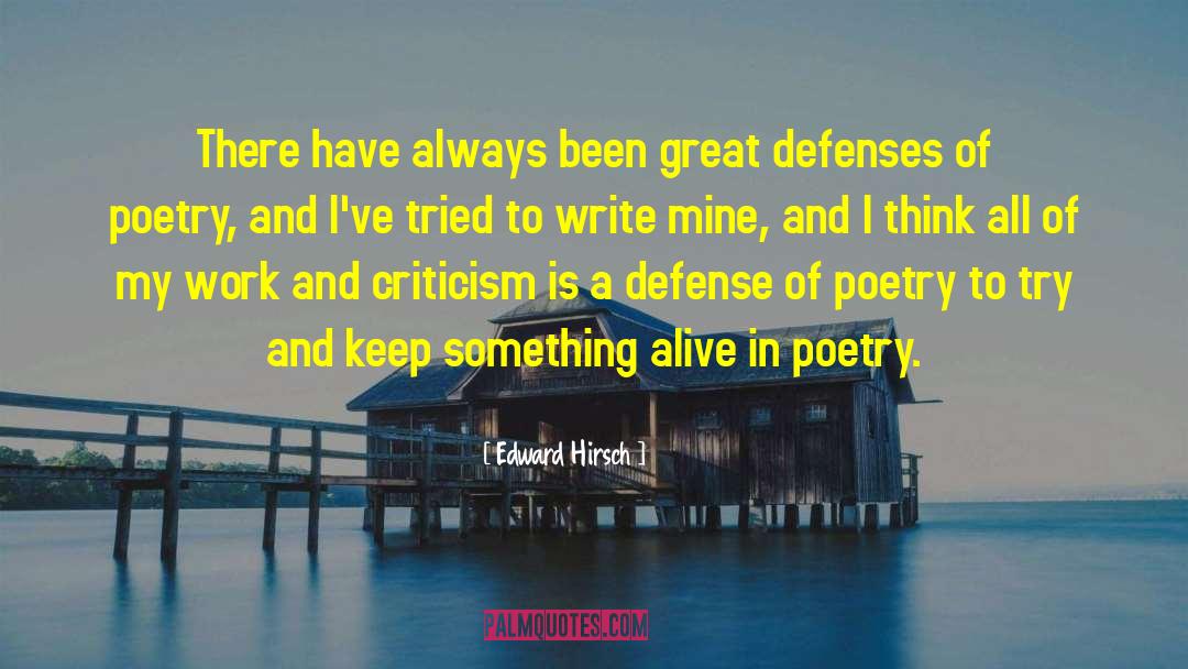 Edward Hirsch Quotes: There have always been great