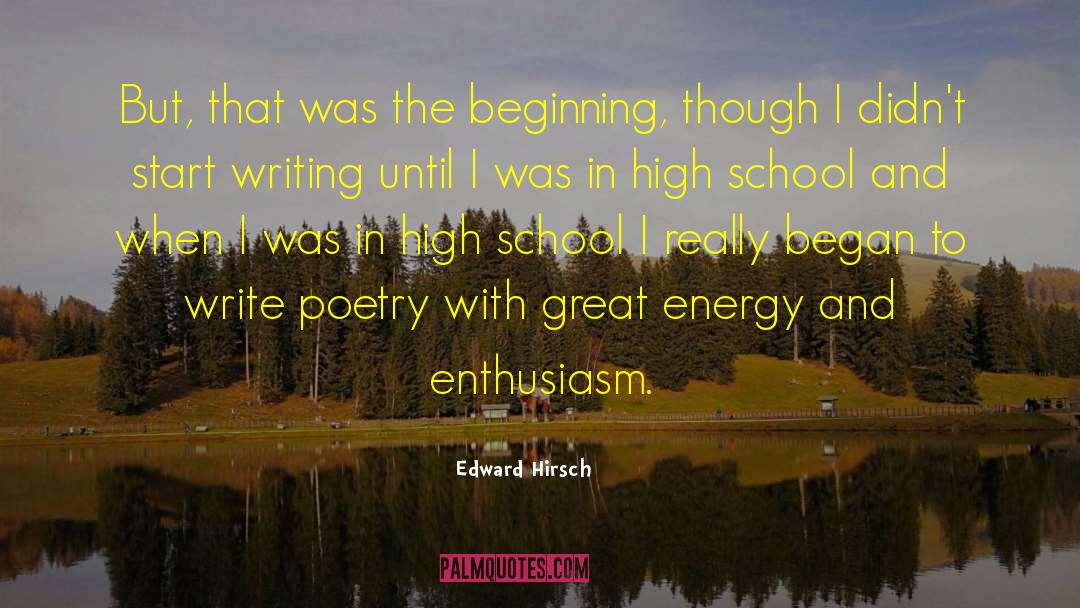 Edward Hirsch Quotes: But, that was the beginning,