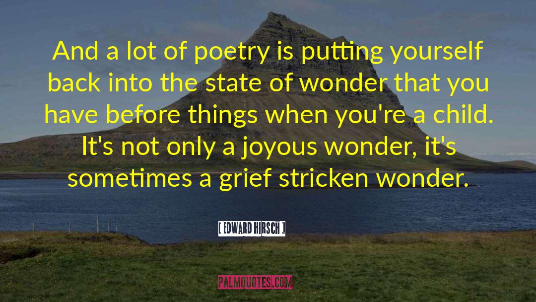 Edward Hirsch Quotes: And a lot of poetry