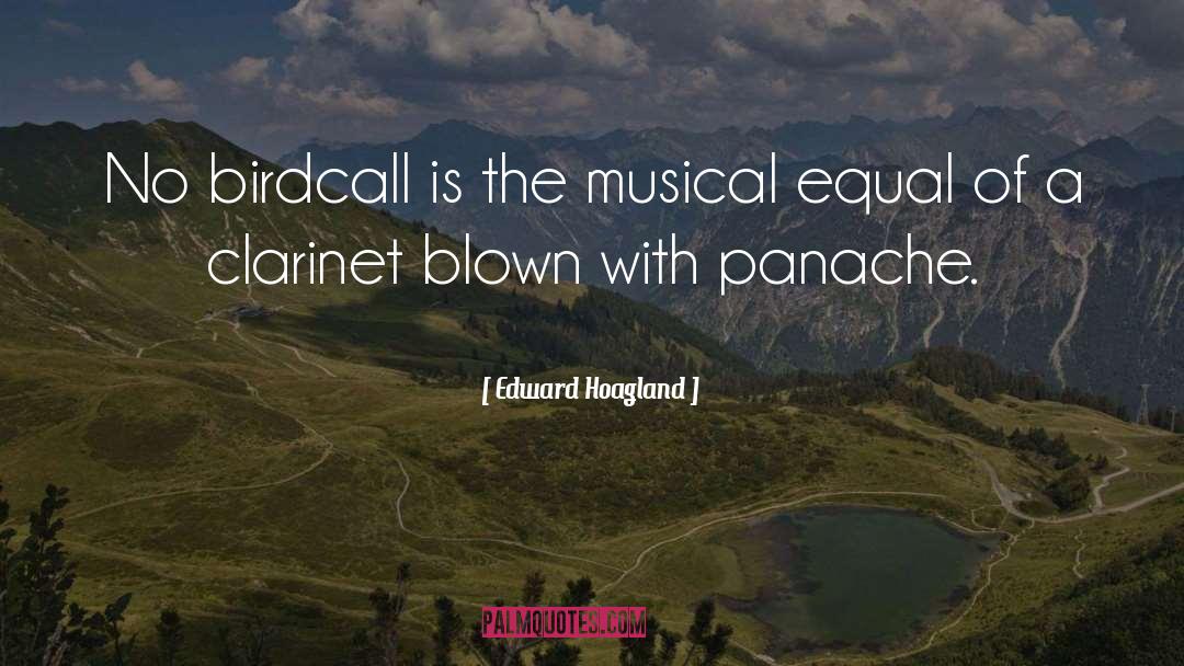 Edward Hoagland Quotes: No birdcall is the musical
